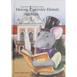 Mesekönyv - Herceg Egérváry Elemér naplója I. 