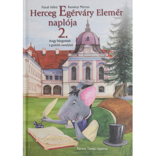 Mesekönyv - Herceg Egérváry Elemér naplója II.