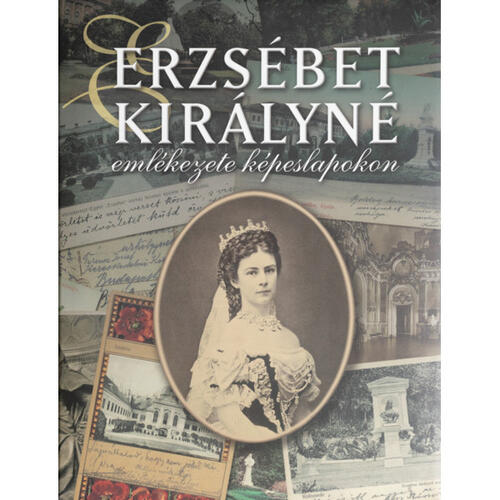 Erzsébet Királyné emlékezete képeslapokon